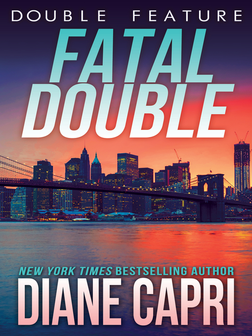 Title details for Fatal Double by Diane Capri - Available